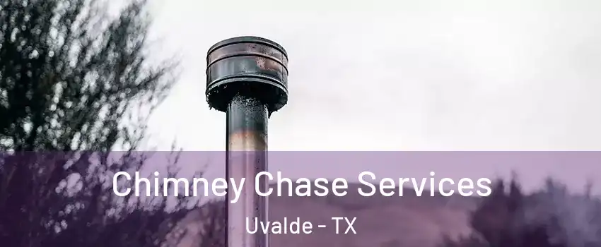  Chimney Chase Services Uvalde - TX
