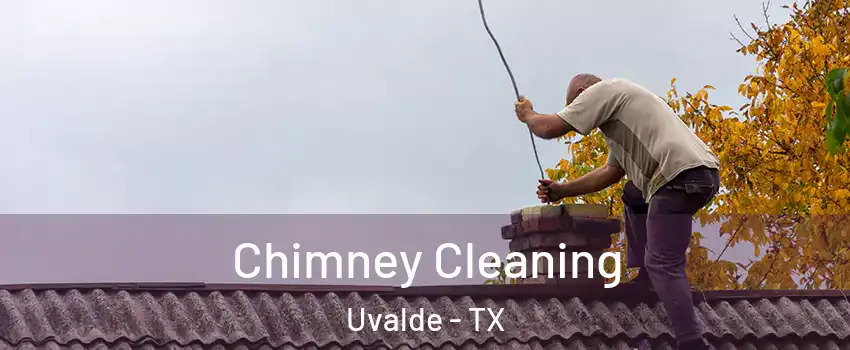  Chimney Cleaning Uvalde - TX