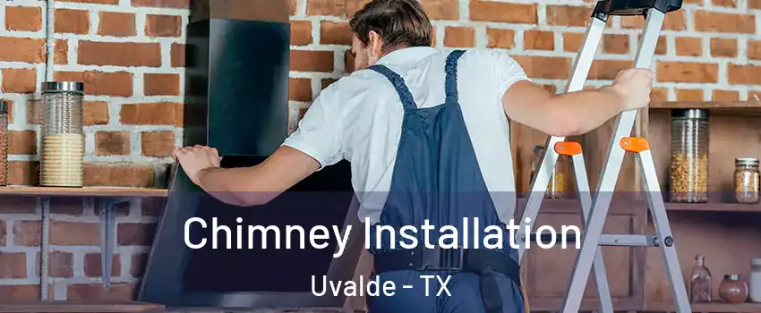  Chimney Installation Uvalde - TX