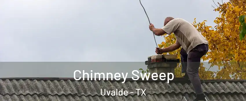  Chimney Sweep Uvalde - TX