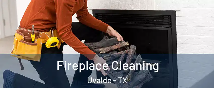  Fireplace Cleaning Uvalde - TX