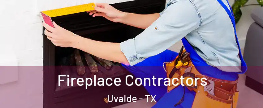  Fireplace Contractors Uvalde - TX