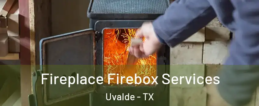  Fireplace Firebox Services Uvalde - TX