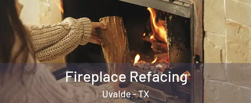  Fireplace Refacing Uvalde - TX
