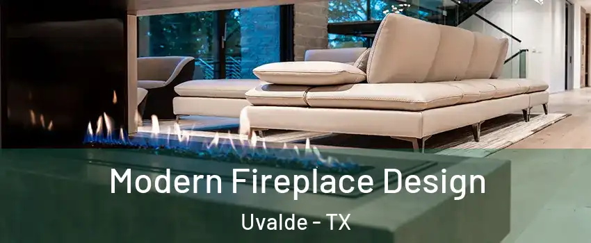  Modern Fireplace Design Uvalde - TX