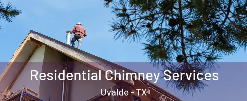  Residential Chimney Services Uvalde - TX